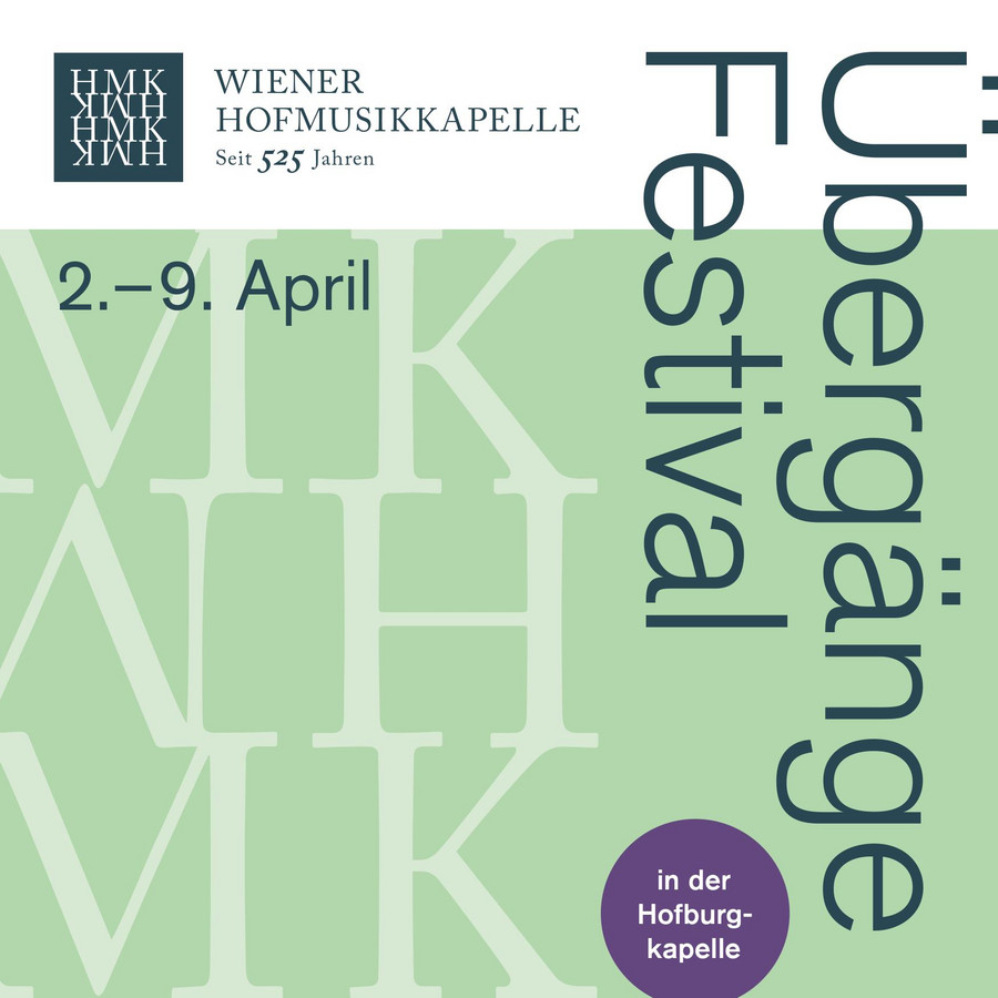 Wiener Hofmusikkapelle Übergänge Festival, 2.-9. April in der Hofburgkapelle
